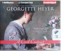 A Civil Contract written by Georgette Heyer performed by Phyllida Nash on CD (Unabridged)